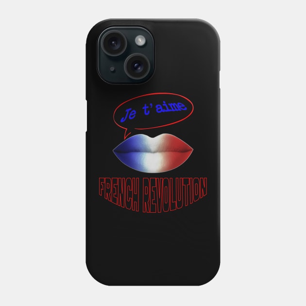 JE TAIME FRENCH KISS REVOLUTION Phone Case by ShamSahid