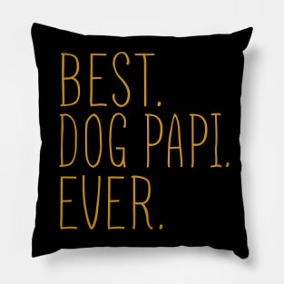 Best Dog Papi Ever Cool Pillow