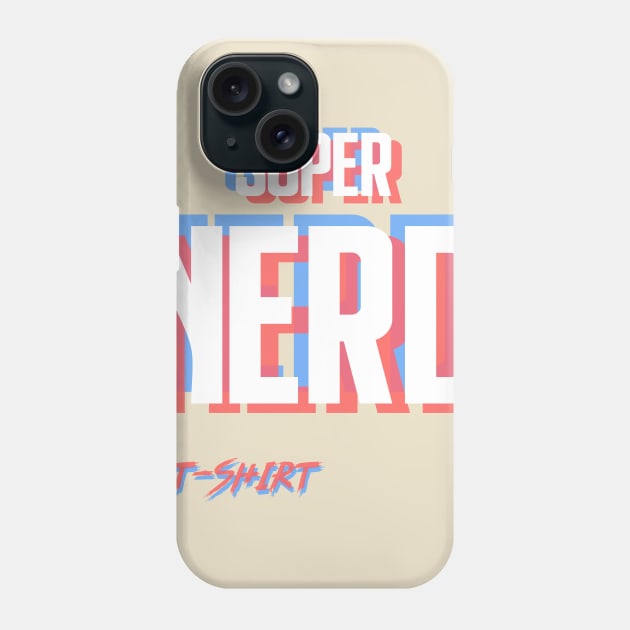 Super Nerd Phone Case by NotShirt