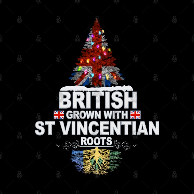 British Grown With Saint Vincentian Roots - Gift for Saint Vincentian With Roots From St Vincent And The Grenadines by Country Flags