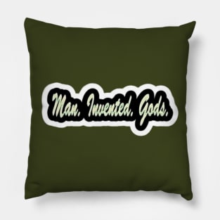 Man. Invented. Gods. - Back Pillow