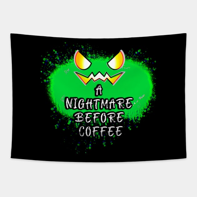 A Nightmare Before Coffee Jack O Lantern Green Pumpkin Splat Tapestry by MaystarUniverse