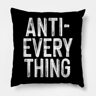 Anti-Everything Pillow