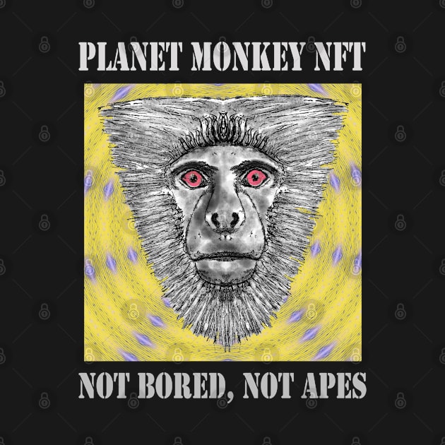 On Planet Monkey nft Collection Not Bored Apes by PlanetMonkey