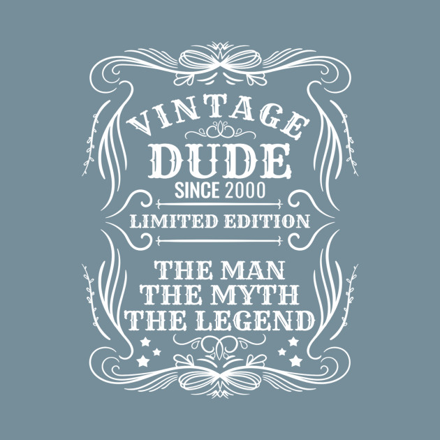 Discover Vintage Dude 2000 Gift - The Man The Myth The Legend - T-Shirt