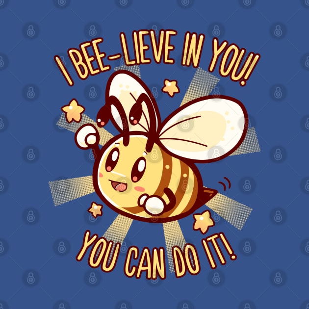 Beelieve in Yourself - Bee Pun by TechraNova