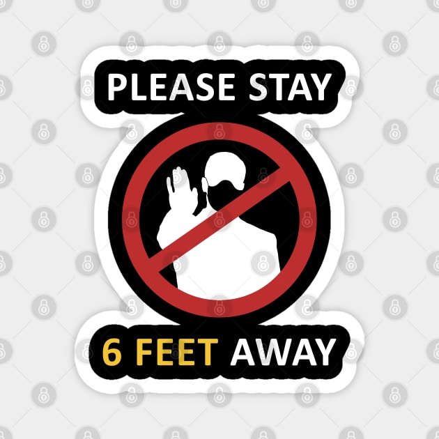 Please Stay 6 Feet Away Magnet by CF.LAB.DESIGN