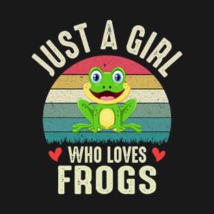 Just A Girl Who Loves Frogs Cute Frog Lover Wife Girlfriend Gift Ideas T-Shirt