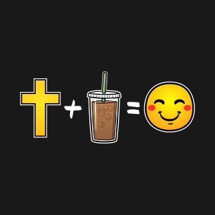 Christ plus Iced Coffee equals happiness Christian T-Shirt