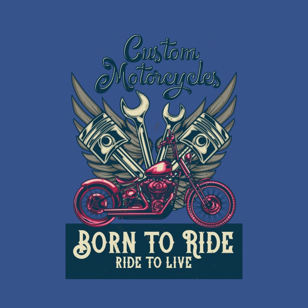 Custom Motorcycle Born To Ride - Biker by Hariolf´s Mega Store