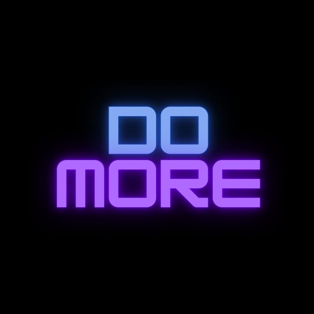 Do More by DARKWAYER