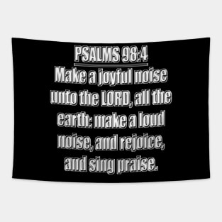 Psalms 98:4 King James Version (KJV) Tapestry