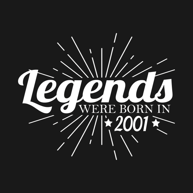 Legends were born in 2001 20th birthday sayings by HBfunshirts