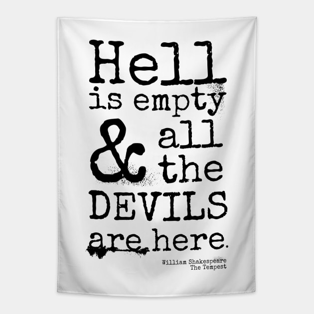 Shakespeare Quote, The Tempest, Devils Are Here Tapestry by brodyquixote