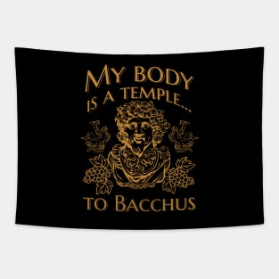 My body is a temple... to Bacchus Tapestry