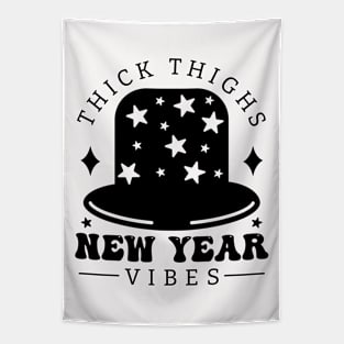 Thick Thighs New Year vibes Tapestry