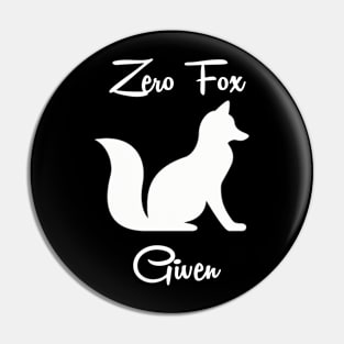 Zero Fox Given Pin