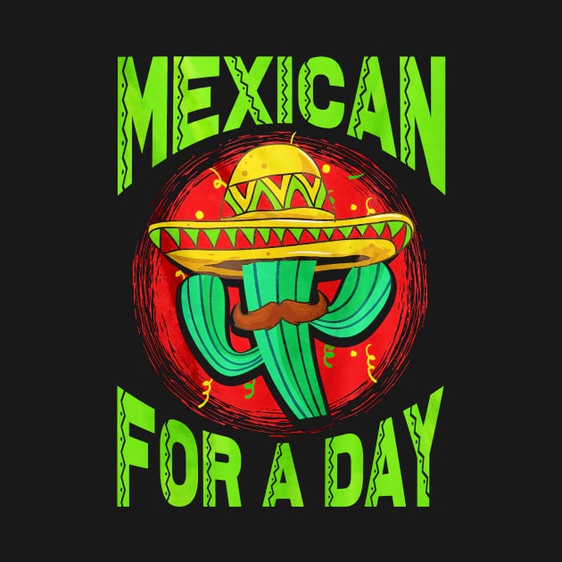 Mexican For A Day Cinco De Mayo by toiletpaper_shortage