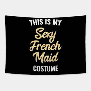 This Is My Sexy French Maid Costume Lazy Halloween Tapestry