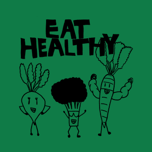 Eat Healthy T-Shirt