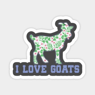 GOAT: I Love Goats Magnet