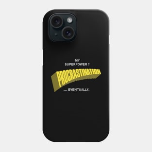 Procrastination Funny Phone Case