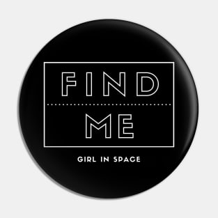 Find Me - White Ink Pin