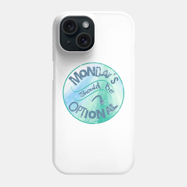 Monday's should be Optional Phone Case by Oaktree Studios