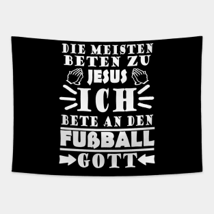 Fußball Fußballspieler Fan Fußballgott Spruch Tapestry