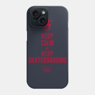 Keep Calm and Skateboarding Phone Case