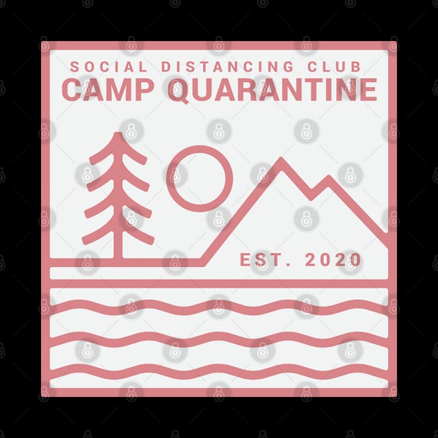 Camp Quarantine 2020 | Social Distancing Club by BackintheDayShirts