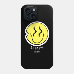 Be Happy Phone Case