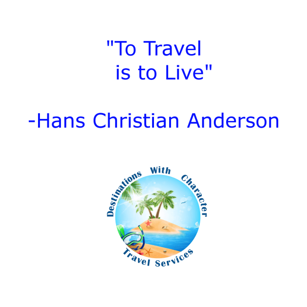 To Travel Is To Live (BLUE LETTERING) by DWCENTERPRISES
