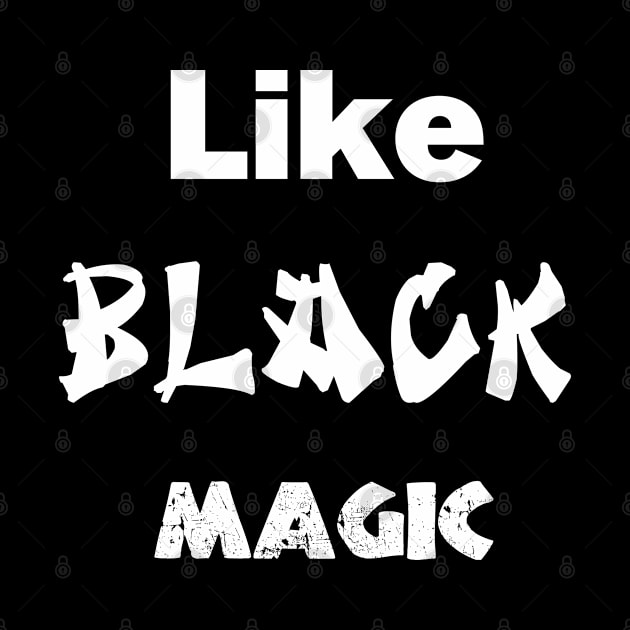 Like Black magic by BlueLook