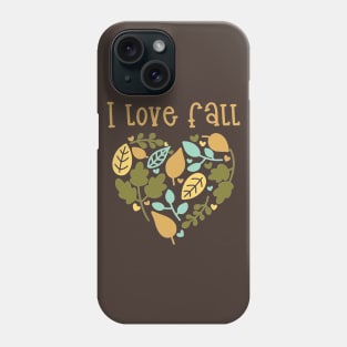 I Love Fall Phone Case