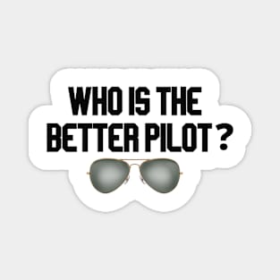 who is the better pilot with glasses Magnet