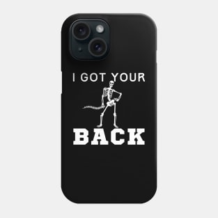 I Got Your Back Skeleton Phone Case
