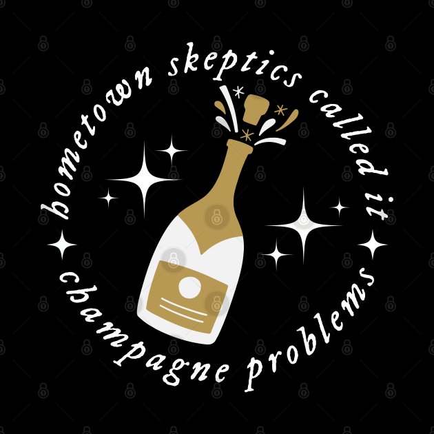 Champagne Problems by Likeable Design