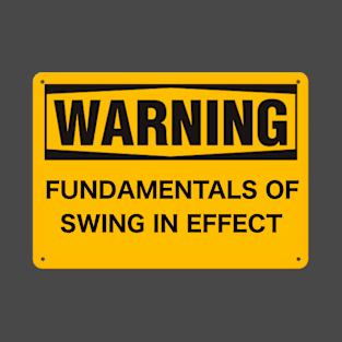 Swing Fundamentals T-Shirt