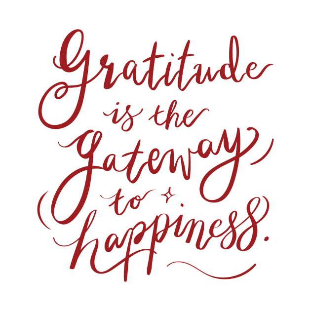 Gratitude is the gateway to happiness by James P. Manning
