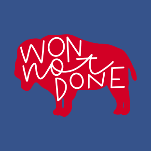 Won not done T-Shirt