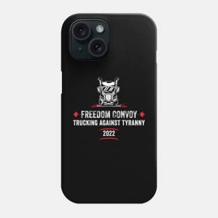 Freedom Convoy Trucking against tyranny Phone Case