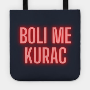 Boli me kurac Tote