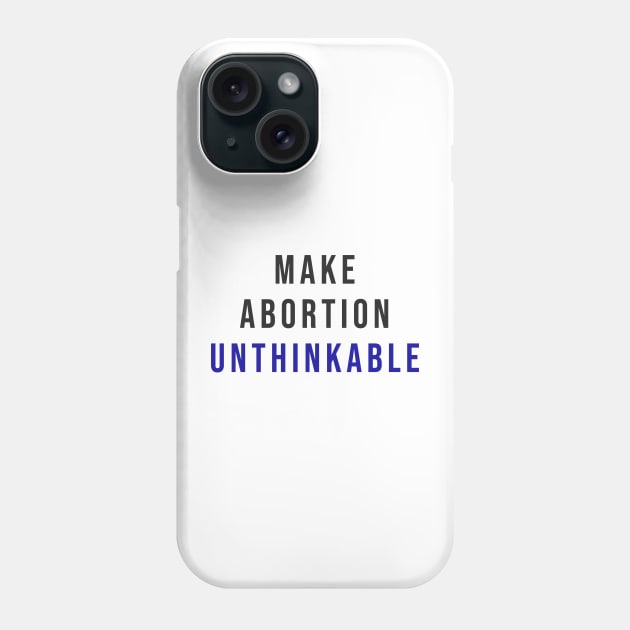 Pro Life Awareness Phone Case by Eyanosa