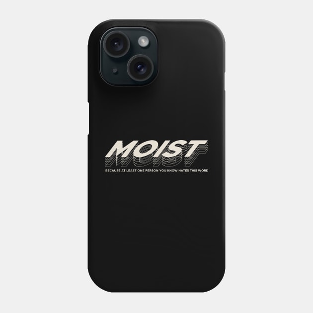 Moist Pun Funny with urban style Phone Case by Icrtee
