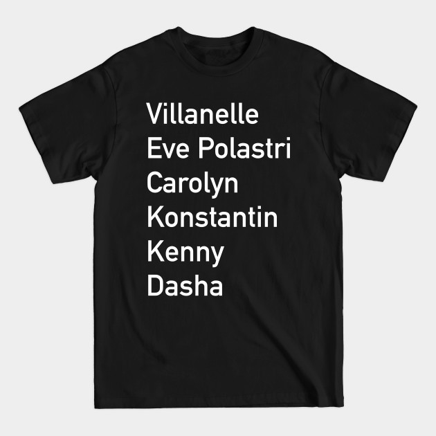 Villanelle Konstantin Eve Polastri Kenny Dasha Carolyn - Killing Eve Villanelle Sorry Baby - T-Shirt Villanelle Konstantin Eve Polastri Kenny Dasha Carolyn - Killing Eve Villanelle Sorry Baby - T-Shirt
