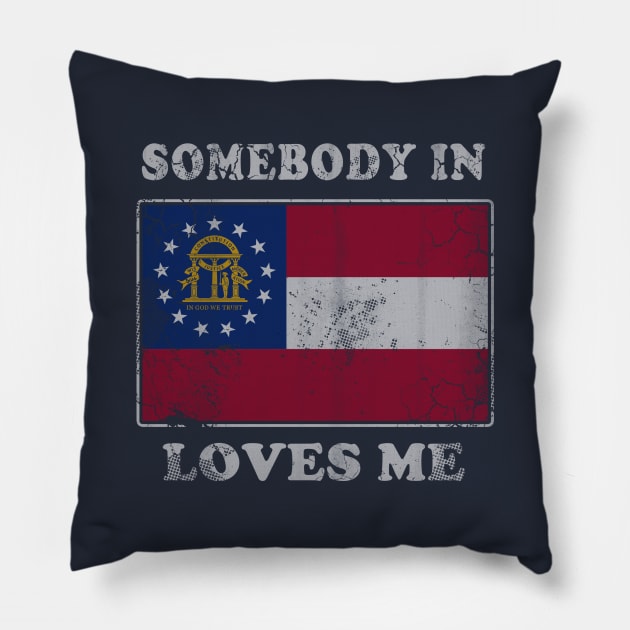 Somebody In Georgia Loves Me Pillow by E