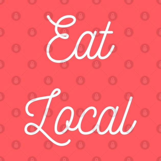 Eat Local by GrayDaiser