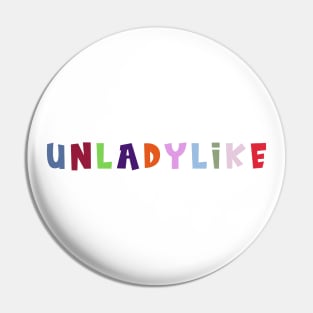 Unladylike Pin