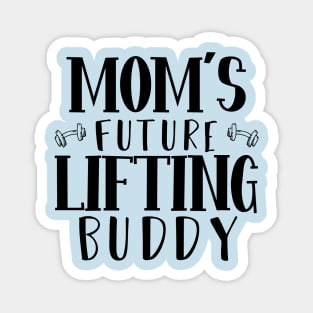 Mom's Future Lifting Buddy Magnet